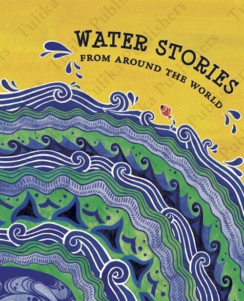 WATER STORIES FROM AROUND THE WORLD (Paperback)