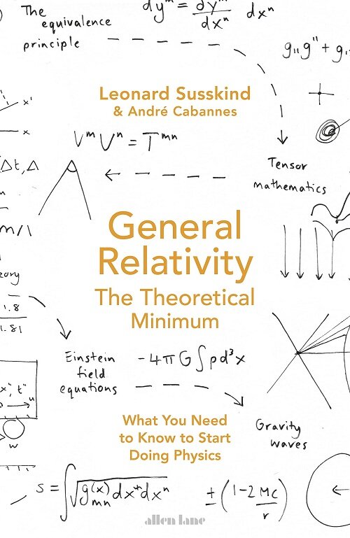General Relativity : The Theoretical Minimum (Hardcover)
