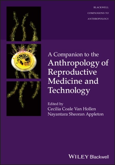 A Companion to the Anthropology of Reproductive Medicine and Technology (Hardcover)