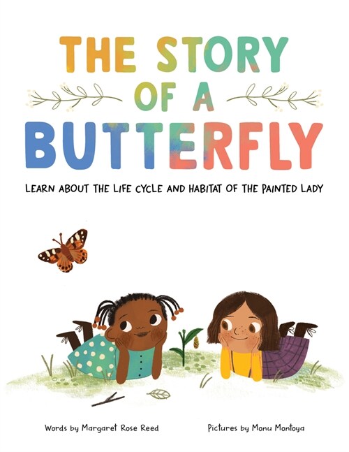 The Story of a Butterfly: Learn about the Life Cycle and Habitat of the Painted Lady (Paperback)