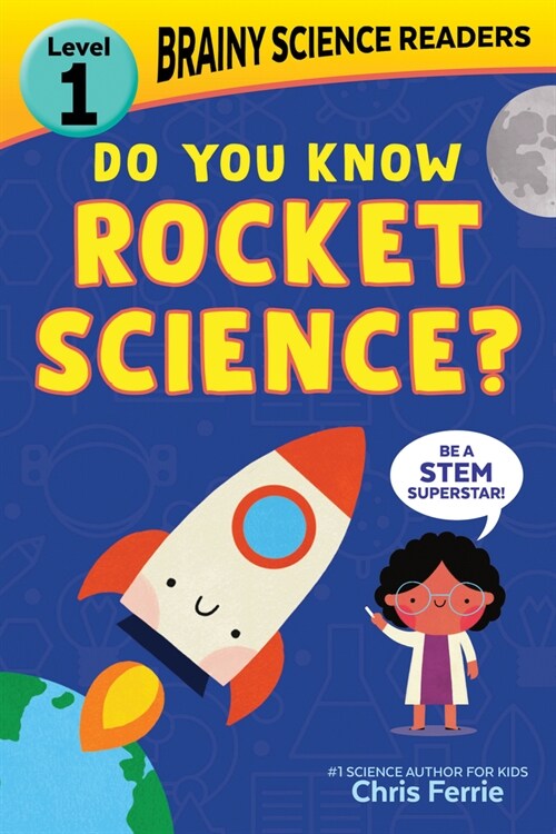 Brainy Science Readers: Do You Know Rocket Science?: Level 1 Beginner Reader (Paperback)