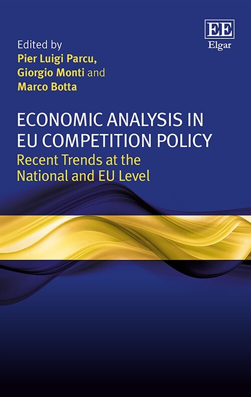 Economic Analysis in EU Competition Policy : Recent Trends at the National and EU Level (Hardcover)