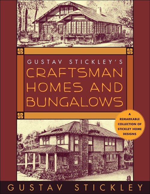 Gustav Stickleys Craftsman Homes and Bungalows (Paperback)