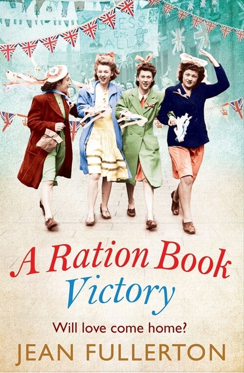 A Ration Book Victory : The brand new heartwarming historical fiction romance (Paperback, Main)
