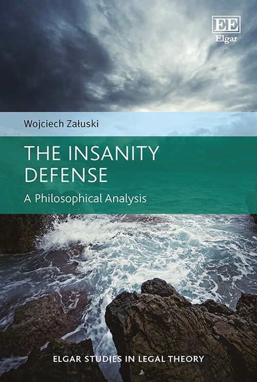 The Insanity Defense : A Philosophical Analysis (Hardcover)