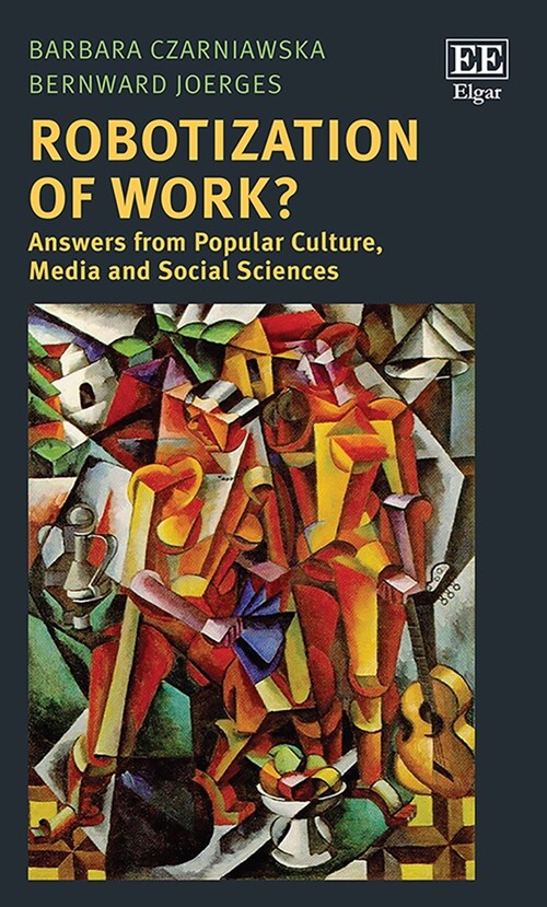 Robotization of Work? : Answers from Popular Culture, Media and Social Sciences (Hardcover)