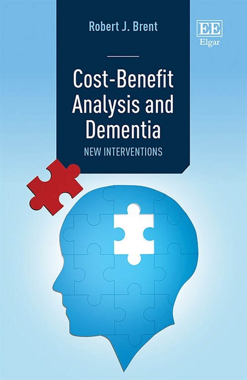 Cost-Benefit Analysis and Dementia : New Interventions (Hardcover)