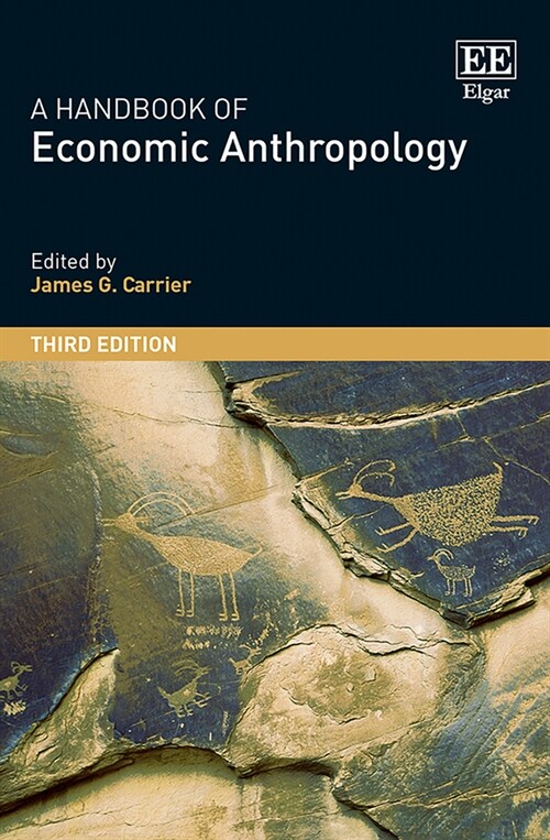 A Handbook of Economic Anthropology : Third Edition (Hardcover, 3 ed)