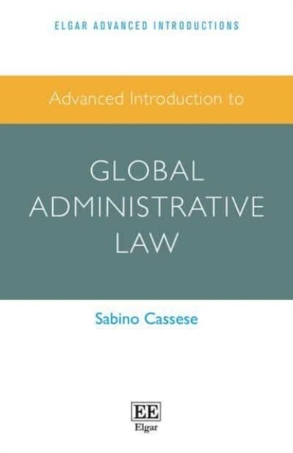 Advanced Introduction to Global Administrative Law (Paperback)