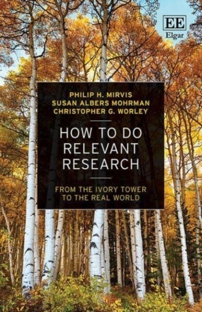 How to Do Relevant Research : From the Ivory Tower to the Real World (Paperback)