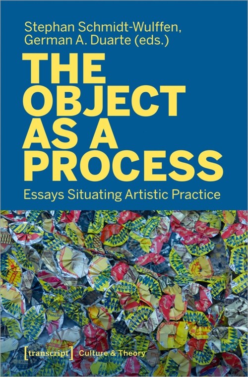 The Object as a Process: Essays Situating Artistic Practice (Paperback)