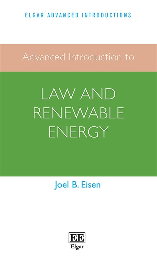Advanced Introduction to Law and Renewable Energy (Paperback)