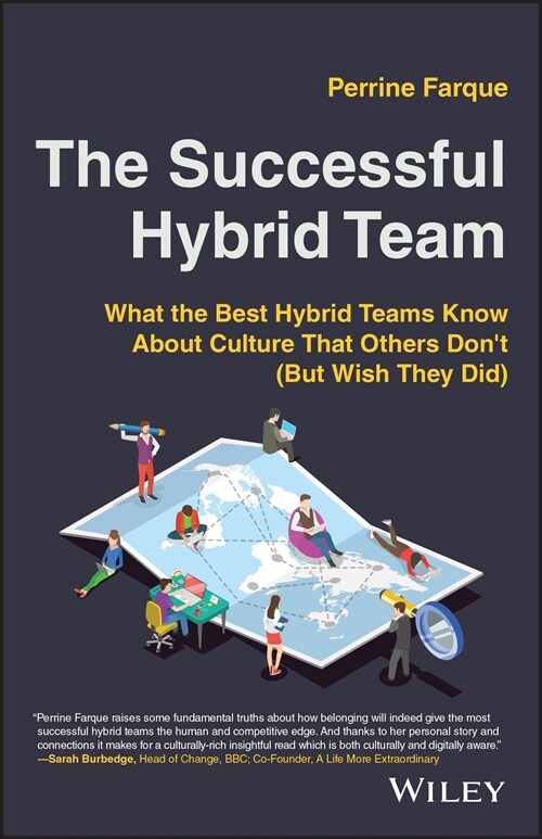 The Successful Hybrid Team: What the Best Hybrid Teams Know about Culture That Others Dont (But Wish They Did) (Paperback)