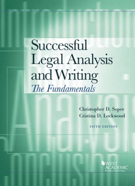 Successful Legal Analysis and Writing : The Fundamentals (Paperback, 5 Revised edition)