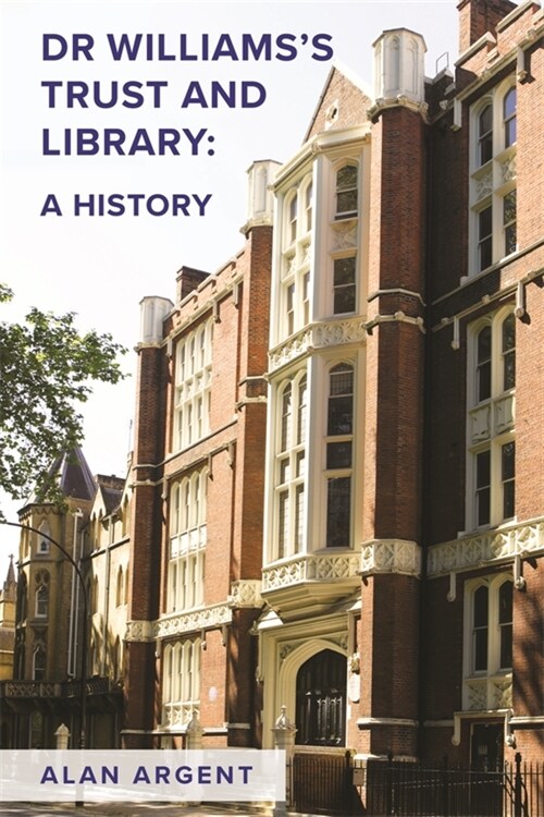 Dr Williamss Trust and Library: A History (Hardcover)