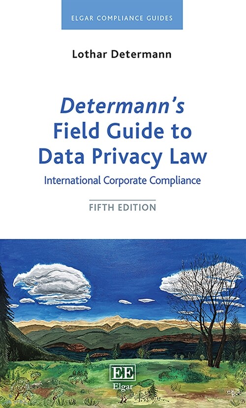 Determann’s Field Guide to Data Privacy Law : International Corporate Compliance (Paperback, 5 ed)