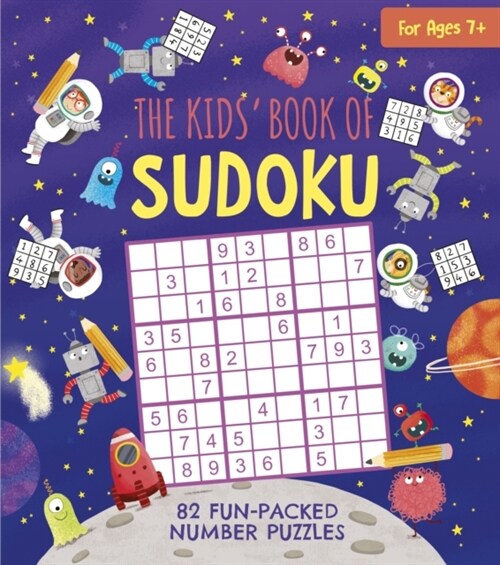 The Kids Book of Sudoku : 82 Fun-Packed Number Puzzles (Paperback)