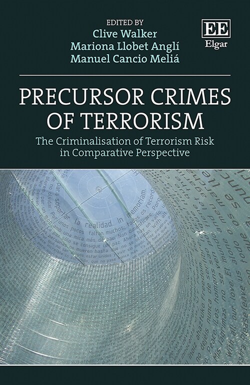 Precursor Crimes of Terrorism : The Criminalisation of Terrorism Risk in Comparative Perspective (Hardcover)