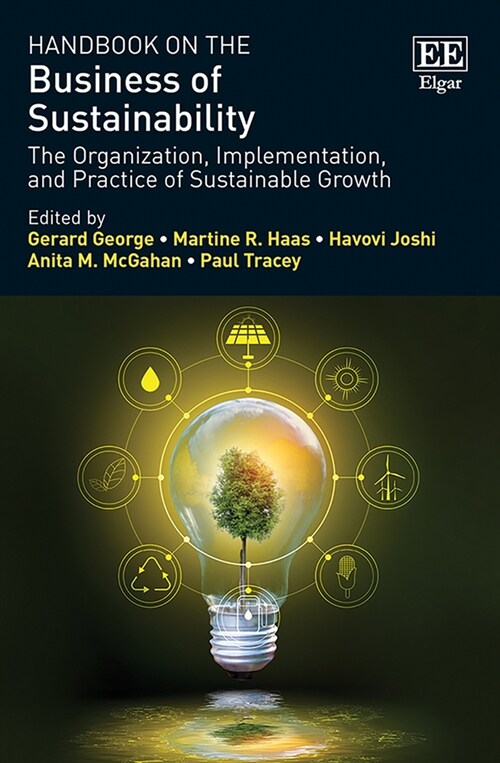 Handbook on the Business of Sustainability : The Organization, Implementation, and Practice of Sustainable Growth (Hardcover)