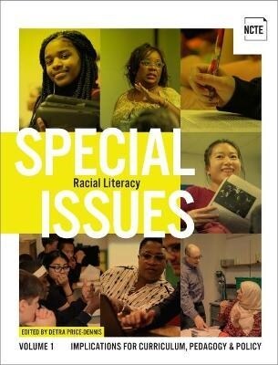 Special Issues, Volume 1: Racial Literacy: Implications for Curriculum, Pedagogy, and Policy (Paperback)