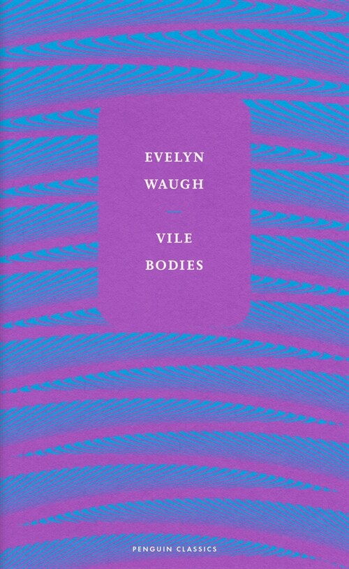 Vile Bodies (Hardcover)