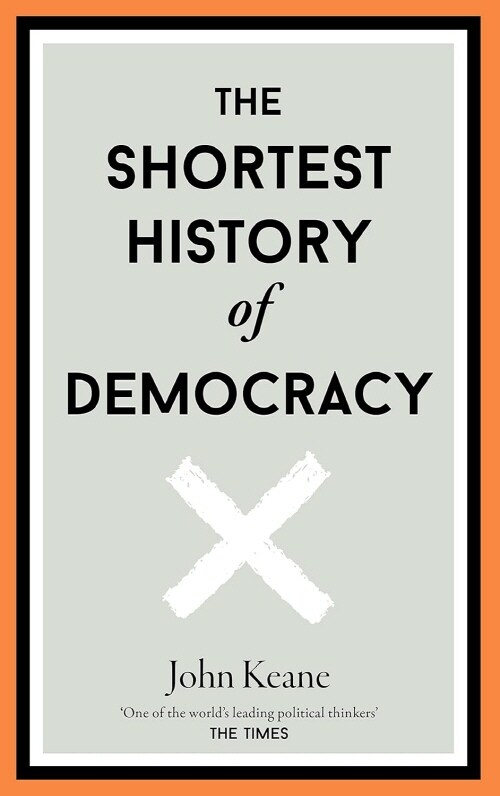 The Shortest History of Democracy (Hardcover)