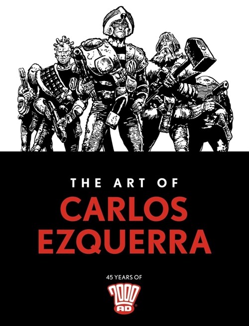 The Art of Carlos Ezquerra (Hardcover)