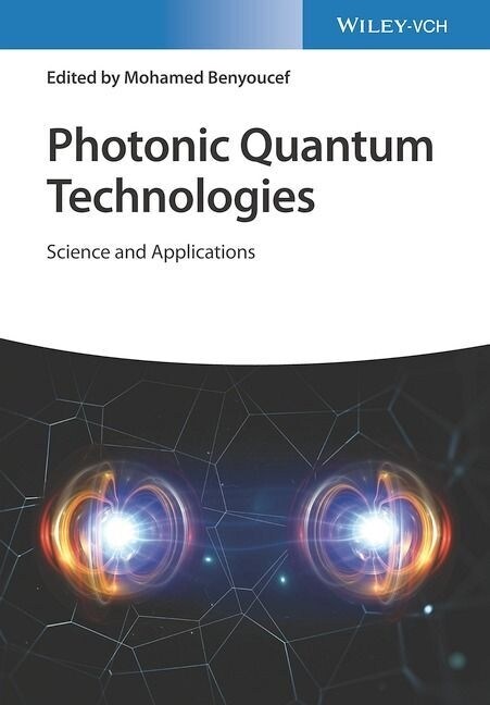 Photonic Quantum Technologies: Science and Applications (Hardcover)