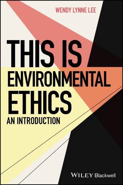 This is Environmental Ethics: An Introduction (Paperback)