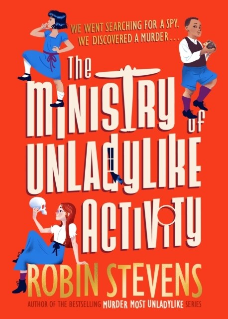 The Ministry of Unladylike Activity : From the bestselling author of MURDER MOST UNLADYLIKE (Hardcover)