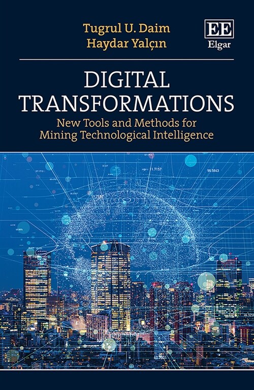 Digital Transformations : New Tools and Methods for Mining Technological Intelligence (Hardcover)