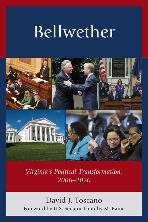 Bellwether: Virginias Political Transformation, 2006-2020 (Paperback)