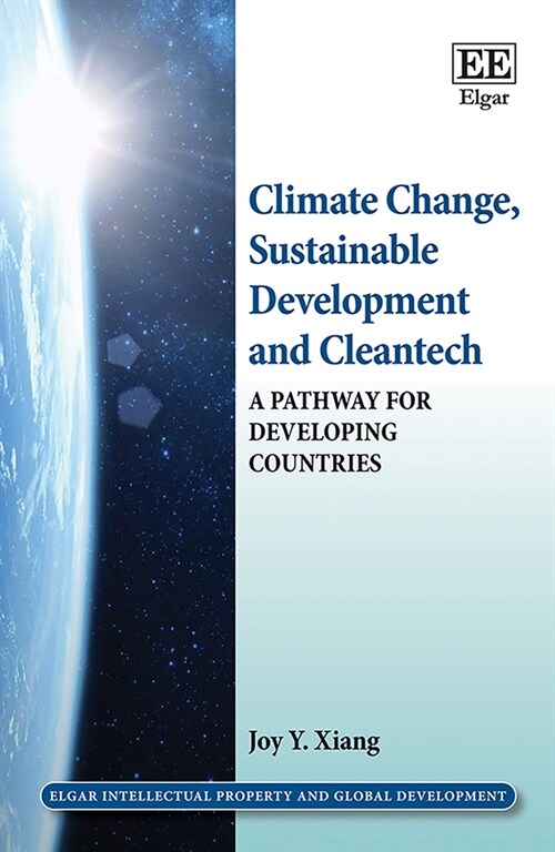 Climate Change, Sustainable Development and Cleantech : A Pathway for Developing Countries (Hardcover)