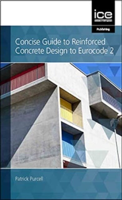 Concise Guide to Reinforced Concrete Design to Eurocode 2 (Paperback)