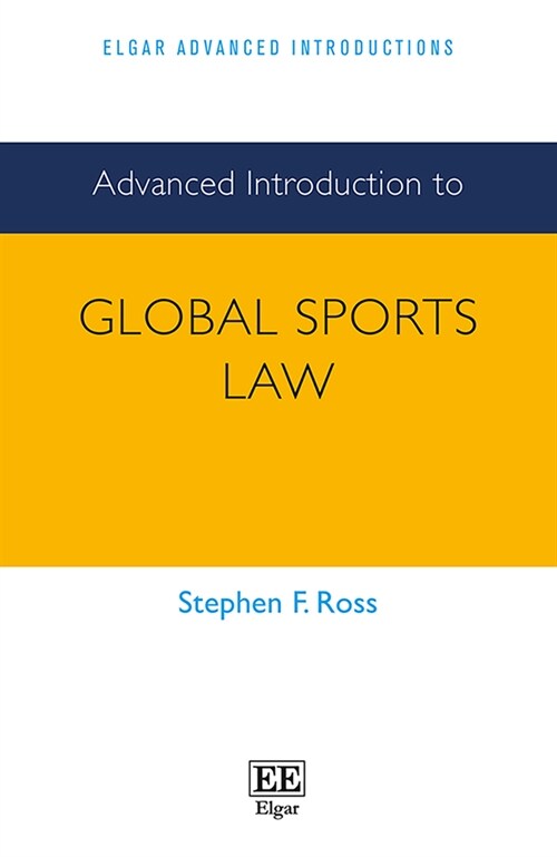Advanced Introduction to Global Sports Law (Paperback)