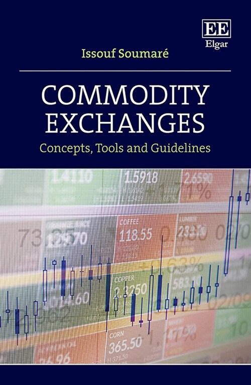 Commodity Exchanges : Concepts, Tools and Guidelines (Hardcover)