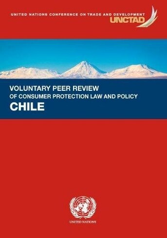 Voluntary Peer Review on Consumer Protection Law and Policy - Chile (Paperback)