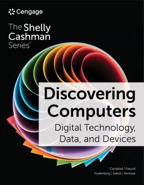 Discovering Computers: Digital Technology, Data, and Devices (Paperback, 17)