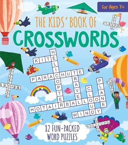 The Kids Book of Crosswords : 82 Fun-Packed Word Puzzles (Paperback)