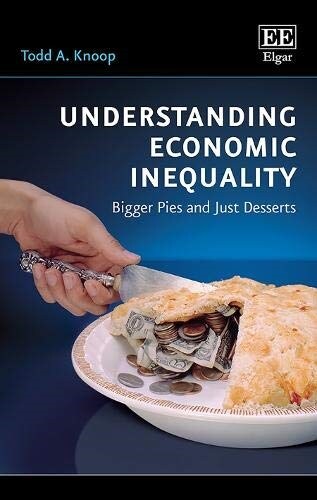 Understanding Economic Inequality : Bigger Pies and Just Desserts (Paperback)