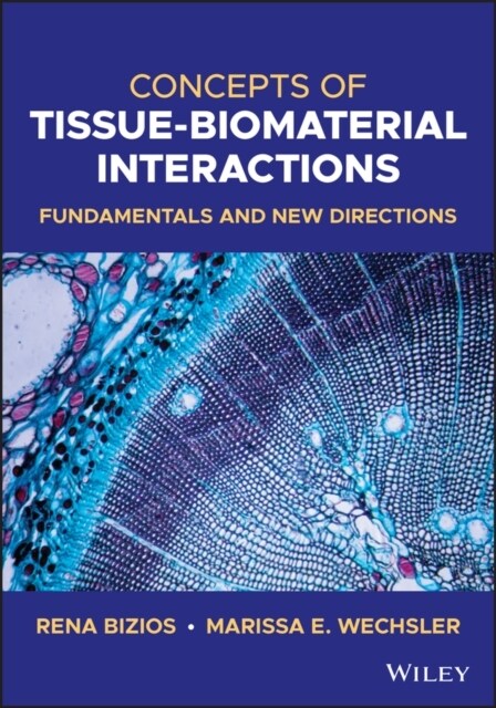 Concepts of Tissue-Biomaterial Interactions: Fundamentals and New Directions (Hardcover)