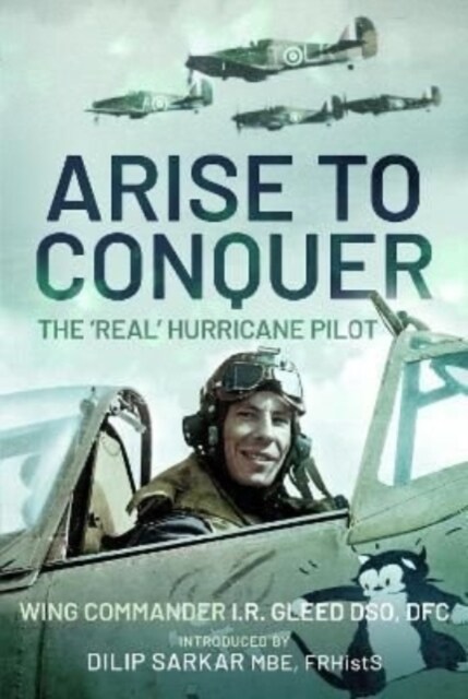 Arise to Conquer : The Real Hurricane Pilot (Hardcover)
