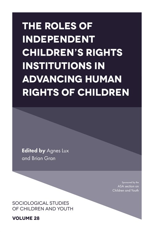 The Roles of Independent Children’s Rights Institutions in Advancing Human Rights of Children (Hardcover)