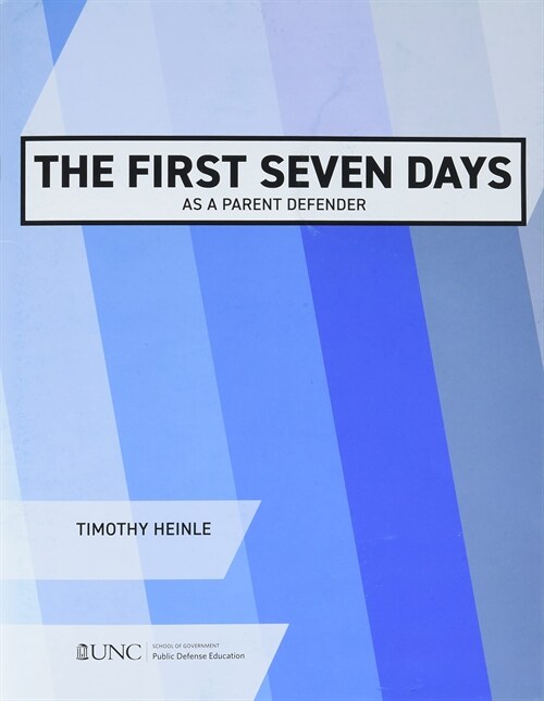 The First Seven Days as a Parent Defender (Paperback)