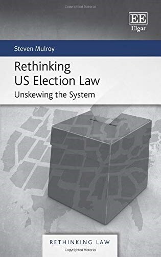 Rethinking US Election Law : Unskewing the System (Paperback)