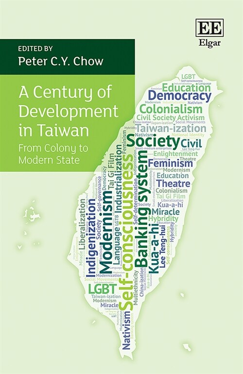 A Century of Development in Taiwan : From Colony to Modern State (Hardcover)