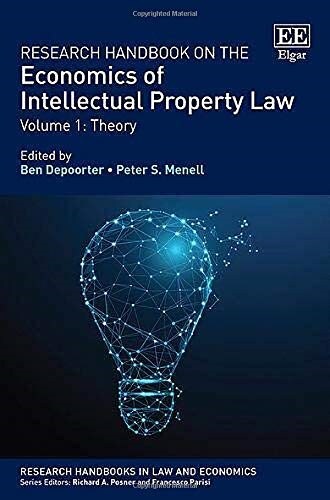 Research Handbook on the Economics of Intellectual Property Law : Vol 1: Theory Vol 2: Analytical Methods (Paperback)