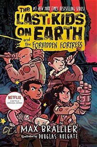 (The) last kids on Earth and the forbidden fortress 