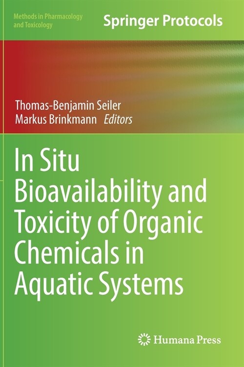In Situ Bioavailability and Toxicity of Organic Chemicals in Aquatic Systems (Hardcover)