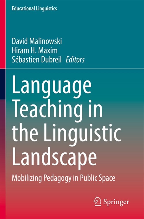 Language Teaching in the Linguistic Landscape: Mobilizing Pedagogy in Public Space (Paperback, 2020)